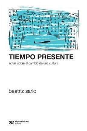 Papel TIEMPO PRESENTE. NOTAS SOBRE EL CAMBIO DE UNA CULTURA