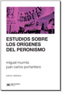 Papel ESTUDIOS SOBRE LOS ORÍGENES DEL PERONISMO