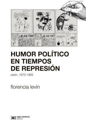 Papel HUMOR POLITICO EN TIEMPOS DE REPRESION