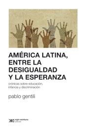 Papel AMERICA LATINA, ENTRE LA DESIGUALDAD Y LA ESPERANZA