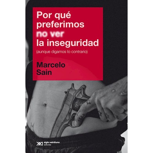 Papel POR QUE PREFERIMOS NO VER LA INSEGURIDAD