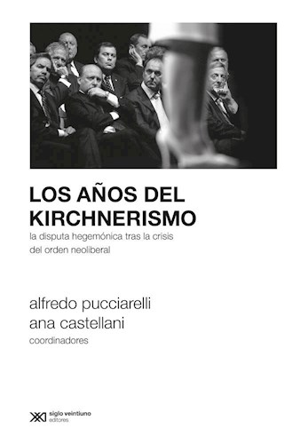  A Os Del Kirchnerismo  Los