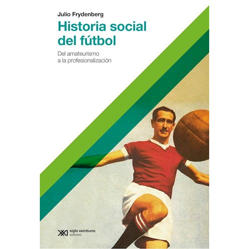 Papel HISTORIA SOCIAL DEL FUTBOL