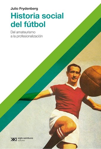  Historia Social Del Futbol