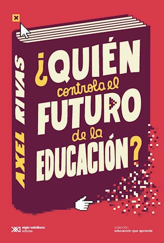 Papel ¿QUIÉN CONTROLA EL FUTURO DE LA EDUCACIÓN?