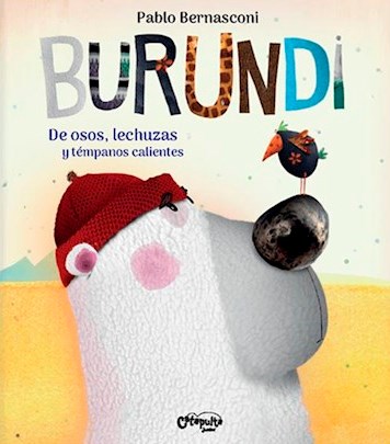 Papel BURUNDI: DE OSOS, LECHUZAS Y TÉMPANOS CALIENTES