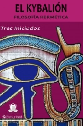 Papel EL KYBALION, FILOSOFIA HERMETICA
