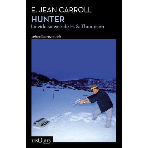 Papel HUNTER - LA VIDA SALVAJE DE H. S. THOMPSON