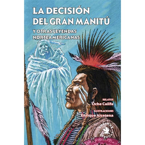 Papel LA DECISIÓN DEL GRAN MANITÚ Y OTRAS LEYENDAS NORTEAMERICANAS