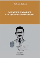 Papel MANUEL UGARTE Y LA UNIDAD LATINOAMERICANA
