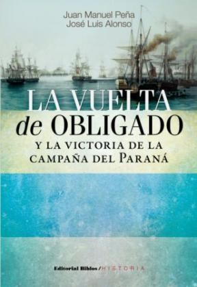 Papel LA VUELTA DE OBLIGADO Y LA VICTORIA DE LA CAMPAÑA DEL PARANÁ