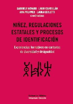 Papel NIÑEZ, REGULACIONES ESTATALES Y PROCESOS DE IDENTIFICACION