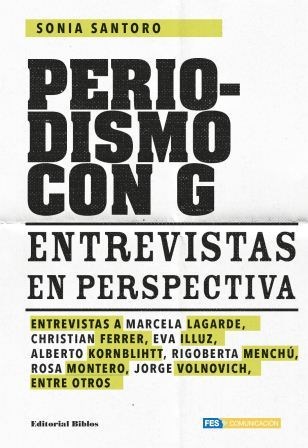  Periodismo Con G  Entrevistas En Perspectiva