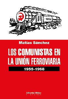 Papel LOS COMUNISTAS EN LA UNIÓN FERROVIARIA 1955-1968