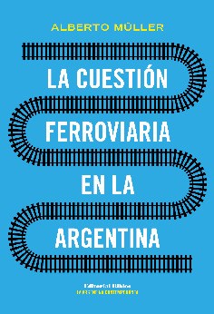 Papel LA CUESTIÓN FERROVIARIA EN LA ARGENTINA