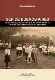  Ser De Buenos Aires  Alemanes  Argentinos Y El Surgimiento D
