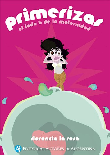  Primerizas   El Lado B De La Maternidad