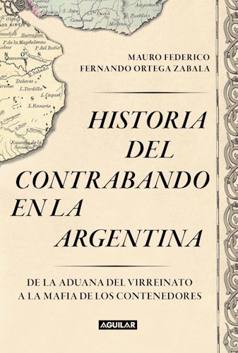  Historia Del Contrabando En La Argentina