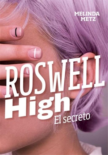  Roswell High  El Secreto
