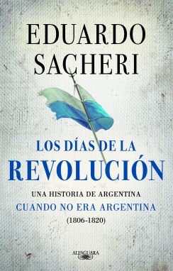 Papel DIAS DE LA REVOLUCION 1806-1820, LOS(MP)