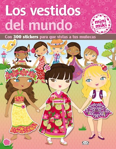 Papel VESTIDOS DEL MUNDO CON 300 STICKERS PARA QUE VISTAS A TUS MUÑECAS (MINI MIKI)