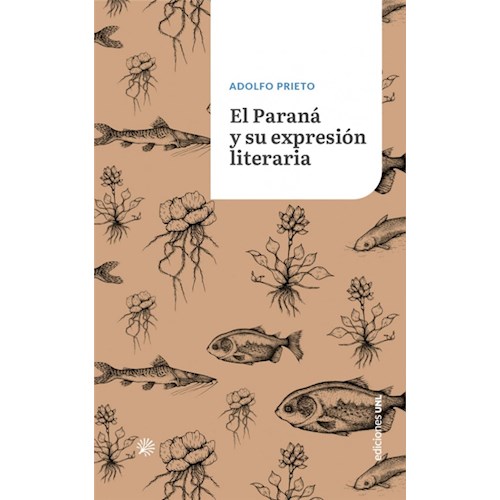 Papel EL PARANÁ Y SU EXPRESIÓN LITERARIA