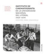 Papel INSTITUTO DE CINEMATOGRAFÍA DE LA UNIVERSIDAD NACIONAL DEL LITORAL 1956-1976