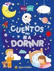 Papel CUENTOS PARA IR A DORMIR (COLECCION MEGALIBRO) (CARTONE)