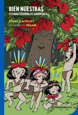  Bien Nuestras  Leyendas Regionales Argentinas - Novedad