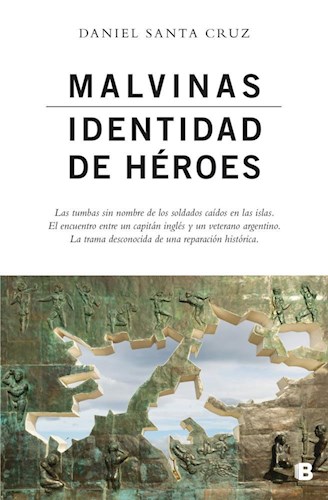  Malvinas  Identidad De Heroes