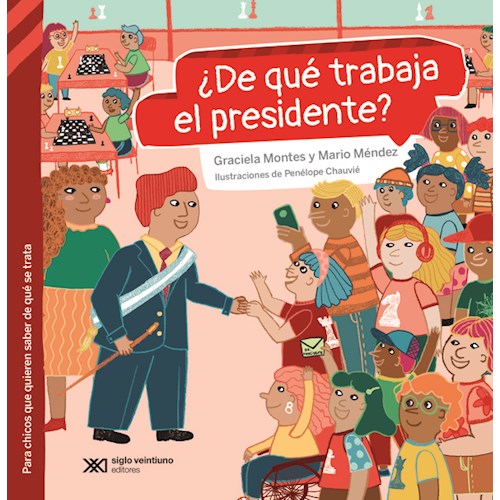 Papel ¿DE QUÉ TRABAJA EL PRESIDENTE?
