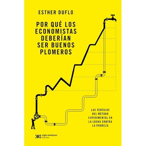 Papel POR QUÉ LOS ECONOMISTAS DEBERÍAN SER BUENOS PLOMEROS
