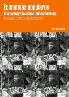 Papel ECONOMÍAS POPULARES. UNA CARTOGRAFÍA CRÍTCIA LATINOAMERICANA