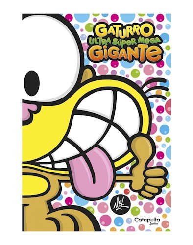  Gaturro Ultra Super Mega Gigante - Relanzamiento
