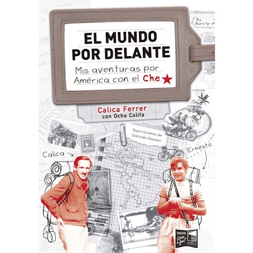 Papel EL MUNDO POR DELANTE (LOS VIAJES DEL CHE)