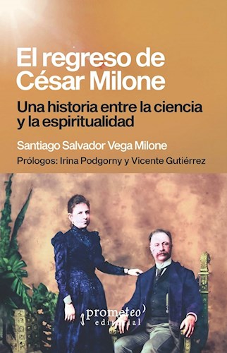 Papel Regreso De Cesar Milone, El. Una Historia Entre La Ciencia Y