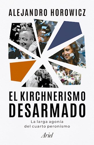 Papel Kirchnerismo Desarmado, El