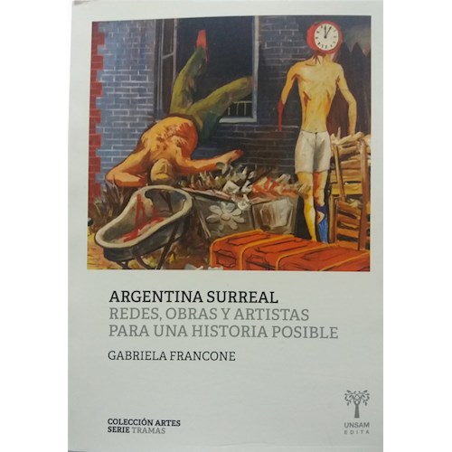 Papel ARGENTINA SURREAL. REDES, OBRAS Y ARTISTAS PARA UNA HISTORIA POSIBLE