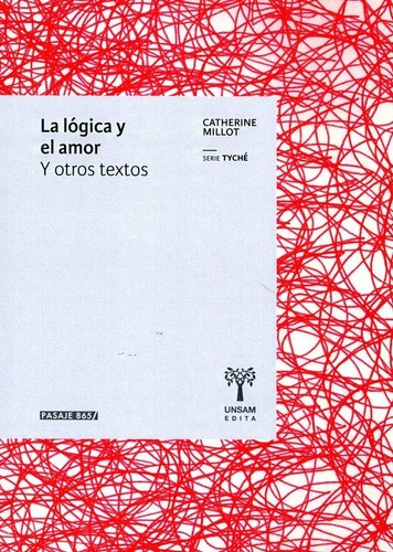 Papel LA LÓGICA Y EL AMOR Y OTROS TEXTOS