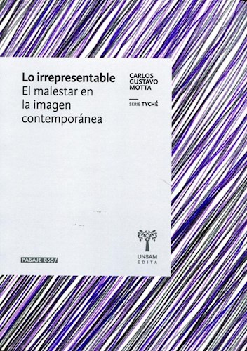 Papel LO IRREPRESENTABLE. EL MALESTAR EN LA IMAGEN CONTEMPORÁNEA