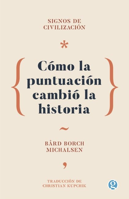 Papel SIGNOS DE CIVILIZACIÓN. CÓMO LA PUNTUACIÓN CAMBIÓ LA HISTORIA