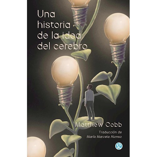 Papel UNA HISTORIA DE LA IDEA DEL CEREBRO