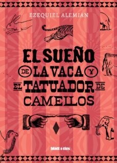 Papel EL SUEÑO DE LA VACA Y EL TATUADOR DE CAMELLOS