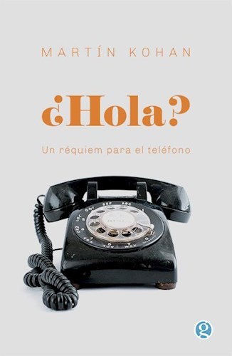 Papel ¿HOLA?  REQUIEM PARA EL TELEFONO