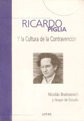  Ricardo Piglia Y La Cultura De La Contravencion