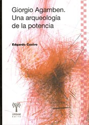 Papel GIORGIO AGAMBEN. UNA ARQUEOLOGIA DE LA POTENCIA