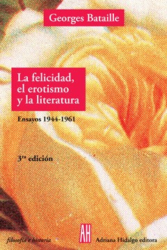 Papel FELICIDAD, EL EROTISMO Y LA LITERATURA, LA