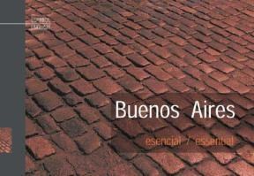  Buenos Aires Esencial Essential (Bilingue)