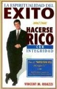  Espiritualidad Del Exito  La - Hacerse Rico Con Integridad