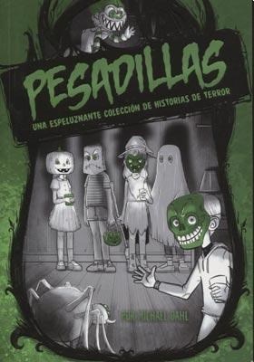  Pesadillas - Una Espeluznante Coleccion De Historias De Terr